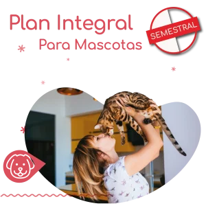 PLAN INTEGRAL PARA MASCOTAS - SEMESTRAL